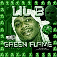 Lil B - Gon hit that 50 (Green Flame)