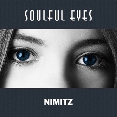NIMITZ - SOULFUL EYES  [FREE DOWNLOAD]