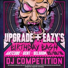 Upgrade And Eazy's Birthday Bash Belgium Competition Entry