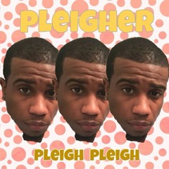 Pleigh Pleigh