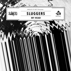 SLUGGERS - My Head