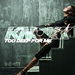 Knox - Too Deep For Me - Knox and Wozniak Mix
