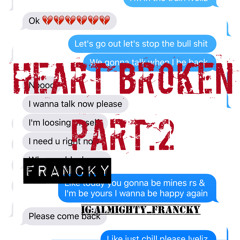 Francky Heartbroken Part 2