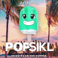 Rain Man - Bring Back The Summer Ft. Oly (Popsikl Remix)