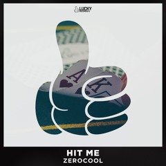 ZEROCOOL - Hit Me (Original Mix) *OUT NOW*