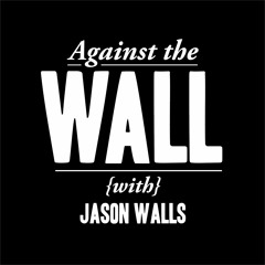 Against The Wall: The Brexit special