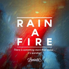 Rain A Fire (Rusalii) - Luminita Ciuciumis