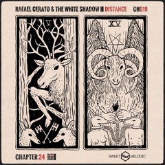 PREMIERE : Rafael Cerato & THe WHite SHadow - Distance (Original Mix) / Chapter 24