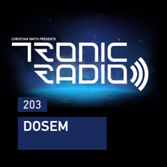 Tronic Podcast 203 with Dosem