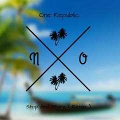 One Republic -Stop And Stare (noX Remix)