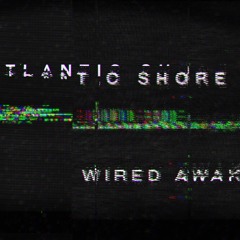 Wired Awake