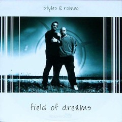 Styles & Romeo - Field of Dreams (Extented)
