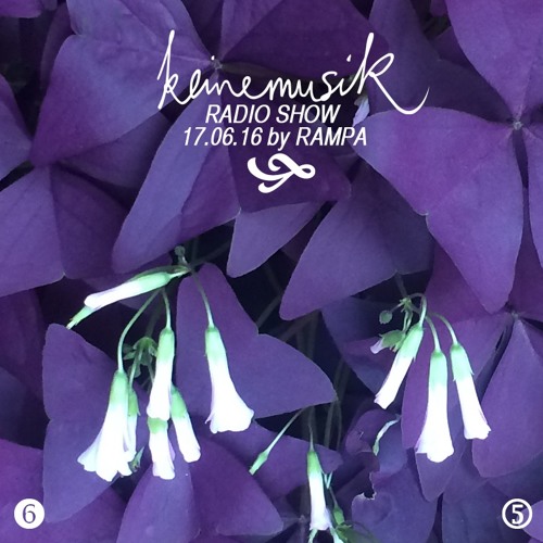 Keinemusik Radio Show By Rampa 17.06.16
