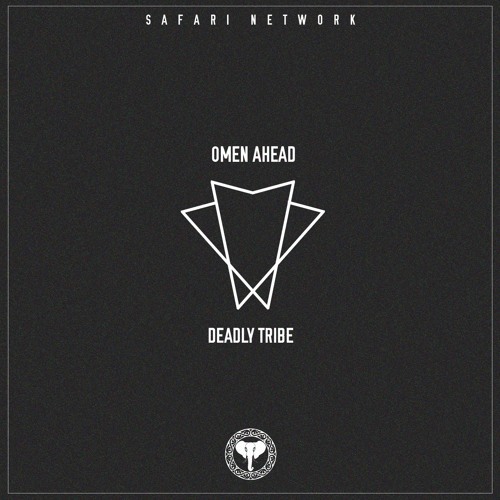 OMEN AHEAD - DEADLY TRIBE