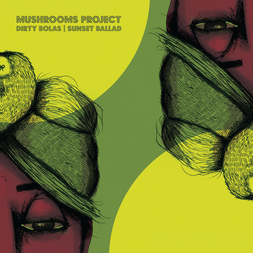 Mushrooms Project - Dirty Bolas