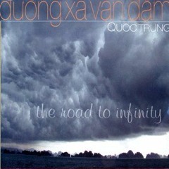 06. Duong Xa Van Dam (The Road To Infinity)