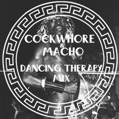 Cockwhore & Macho - Dancing Therapy Mix