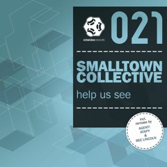 SBR021 // 4 // Smalltown Collective - Help Us See (Bee Lincoln Remix)