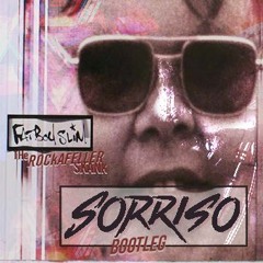 FatBoy Slim - The Rockafeller Skank (Sorriso Bootleg) --> BUY = FREE DOWNLOAD <--