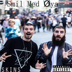 SKINS ft Mia - Smil Med Øya