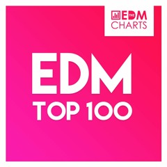 EDM Top 100 (First 10) [Weekly Updated]