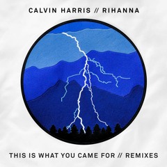 Calvin Harris & Rihanna - This Is What You Came For(R3hab & Henry Fong Remix)