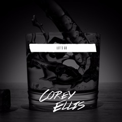 Corey Ellis | Let's Go