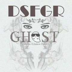 Ghost (Julio Llanos Edit) [FREE DOWNLOAD]