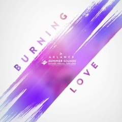 Axlance - Burning Love [Summer Sounds Release]