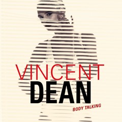 Body Talking Vincent Dean  (Bogdan Ioan Remix)