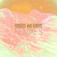 Hundreds - What Remains (Oliver Schories Remix)