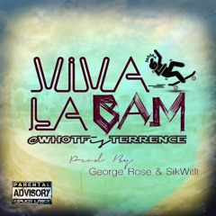 Viva La BAM prod. by George Rose & Sikwitit