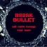 Brisk Bullet - Dr. Sax