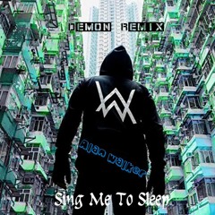 Alan Walker - Sing Me To Sleep (Demon Remix) [Free Download]