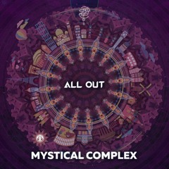 Mystical Complex - All Out