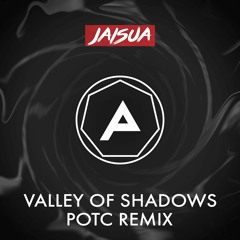 Jaisua - Valley Of Shadows (POTC Remix)