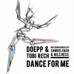 Doepp & Tobi Rech - Dance For Me (Samuel Fach Remix)