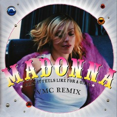 Madonna - What It Feels Like For A Girl (VMC Remix)