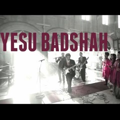 Yesu Badshah by Zubin Ernest, Istishna & Choir