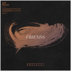 JLV - Friends (Original Mix)