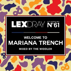 Lexdray City Series - Volume 61 - Welcome to Mariana Trench - Mixed by The Widdler
