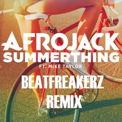 Afrojack - Summerthing (ft. Mike Taylor) (Shapov vs M.E.G. & N.E.R.A.K. Remix) BEATFREAKERZ EDIT