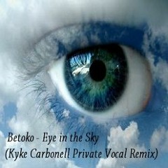 Betoko - Eye In The Sky ( Vocal  Remix)