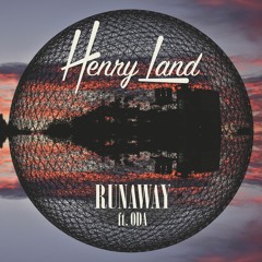 Henry Land Ft. ODA - Runaway