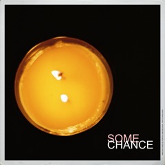 Some Chance