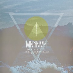 MNYNMS - ORACLE (THE NEW DIVISION REMIX)
