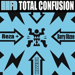 A Homeboy, A Hippie & A Funki Dredd - Total Confusion (Reza & Barry Obzee Remix) Rising High Records