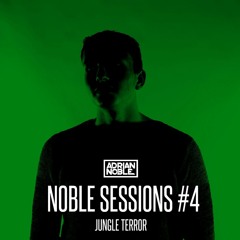 Jungle Terror Mix 2016 | Noble Sessions #4 by Adrian Noble
