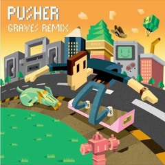 Pusher - Clear (ft. Mothica) (Graves Remix)