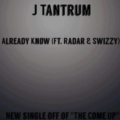 J Tantrum x Swizzy - Already Know